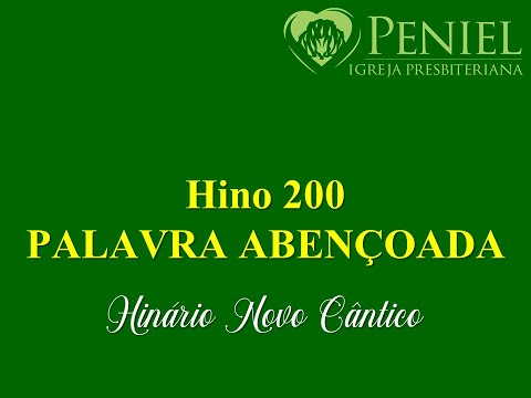 Hinário Novo Cântico, Hino 200   "Palavra abençoada"
