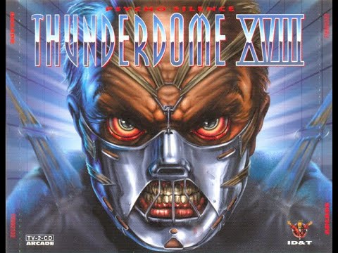 THUNDERDOME 18 (XVII) - FULL ALBUM 153:40 MIN 1997 "PSYCHO SILENCE" HD HQ HIGH QUALITY  CD 1 + CD 2