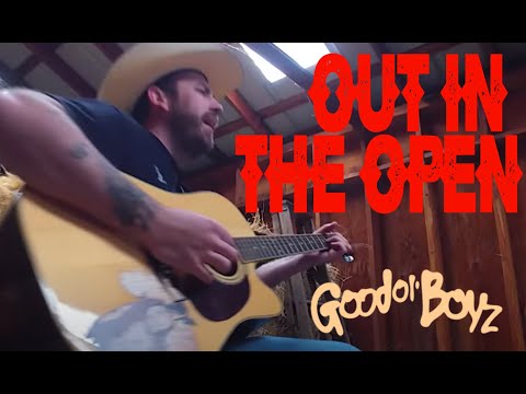 Good Ol' Boyz | Out In The Open #goodolboyz #outintheopen #sonofagun #countryhiphop