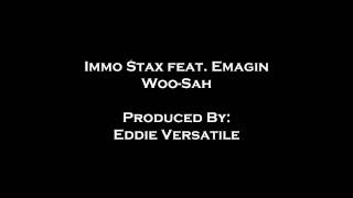 Immo Stax feat. Emagin - Woo-Sah