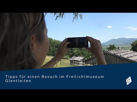 #Tipps für einen Besuch im #Freilichtmuseum Glentleiten
