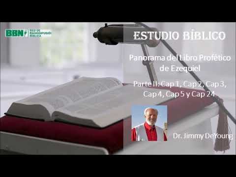 Bible Study: Overview of the Prophetic Book of Ezekiel / Part 2 / Dr. Jimmy DeYoung