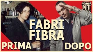 FABRI FIBRA - PRIMA E DOPO IL SUCCESSO