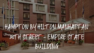 Hampton by Hilton Manhattan 35th Street - Empire State Building Review - New Yor