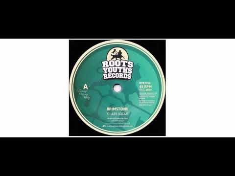 Gilles Solar - Brimstone - 7" - Roots Youths Records