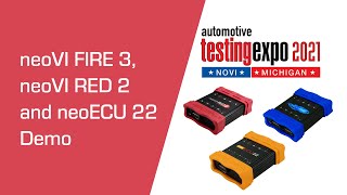 neoVI FIRE 3, neoVI RED 2 and neoECU 22 at Automotive Testing Expo North America 2021