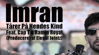 Imran - Tårer På Hendes Kind (Feat. Wasif, Cap T & Ramin Royal)