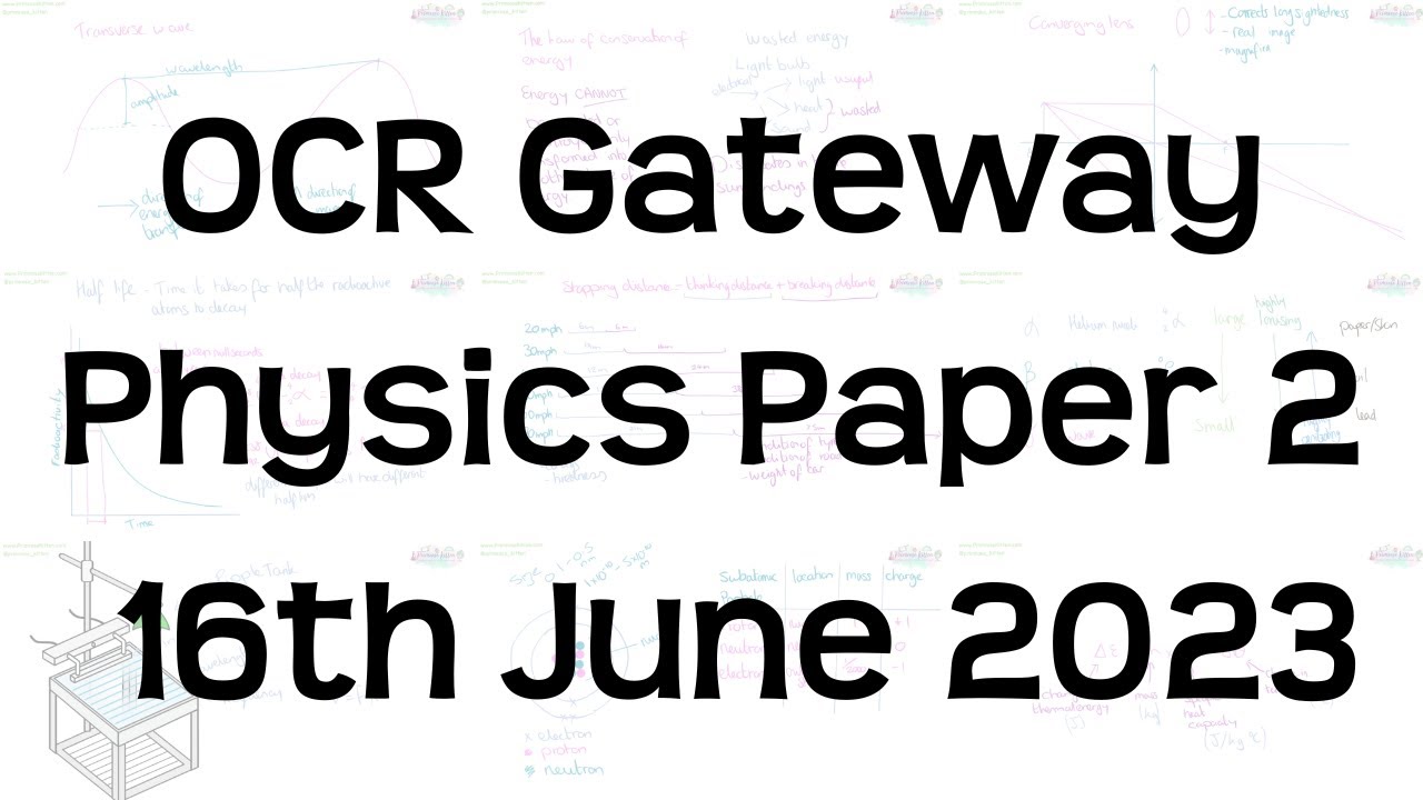 Watch video The Whole of OCR Gateway GCSE Physics Paper 2 Revision | 16th June 2023 Now The Whole of OCR Gateway GCSE Physics Paper 2 Revision | 16th June 2023