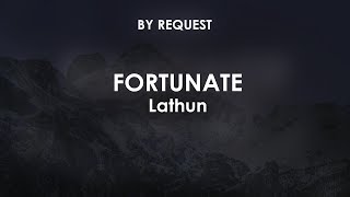 Fortunate | Lathun