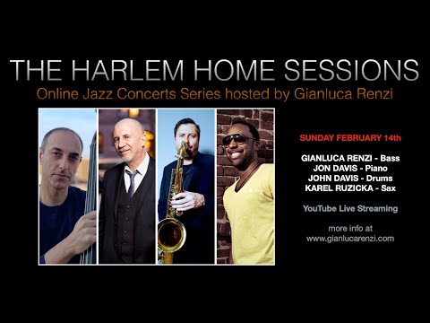 THE HARLEM HOME SESSIONS #5 - Gianluca Renzi invites Karel Ruzicka, Jon Davis & John Davis