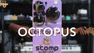 Stomp Audio Labs Octopus FULL DEMO with Sean Gibson for The Sound Parcel