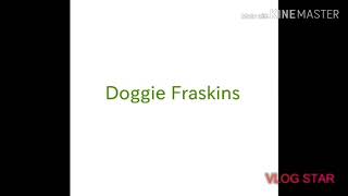 Doggie Fraskins Episode 7 - Tomars