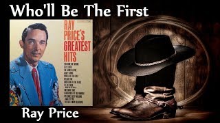 Ray Price - Who&#39;ll Be The First