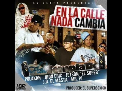 Polakan Ft. John Eric , Jetson El Super, J.D El Masta & MR. JP - En La Calle Nada Cambia