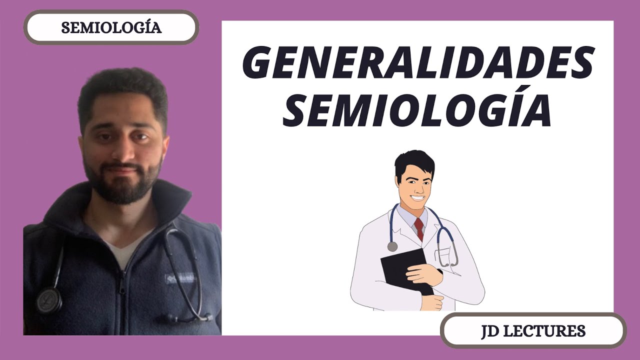 GENERALIDADES DE SEMIOLOGÍA | SEMIOLOGÍA