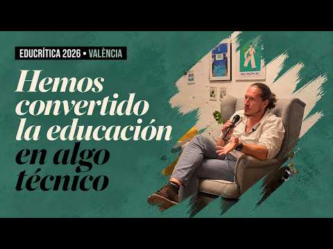 Hemos convertido la educación en algo técnico