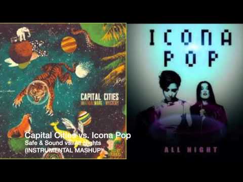 Capital Cities vs. Icona Pop- All Night vs. Safe & Sound (Instrumental Mashup)