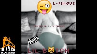 L-Finguz - Lil B!tch (Prod. L-Finguz) [Thizzler.com]