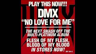 DMX  Feat Snoop Dogg - No Love 4 Me (Version Remix)
