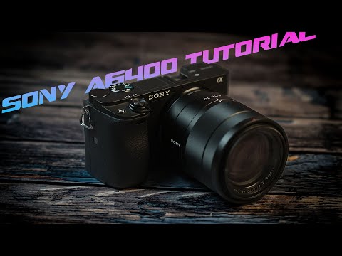 Das komplette Sony a6400 Tutorial , die Neuauflage