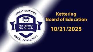 Kettering Board of Education Regular Session Meeting 10-21-2025
