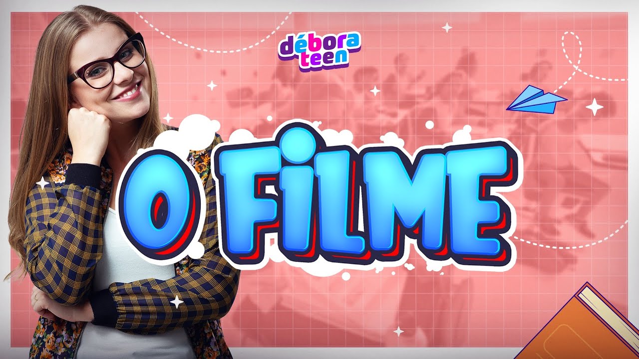 O FILME | DÉBORA TEEEN  - Filme Gospel Infantil