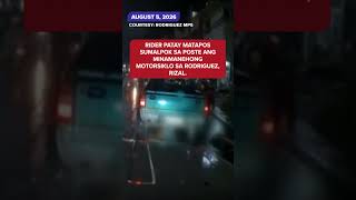 SOTD: Rider nasawi matapos sumalpok sa poste sa Rodriguez, Rizal