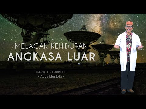 Islam Futuristik eps.2 - MELACAK KEHIDUPAN ANGKASA LUAR
