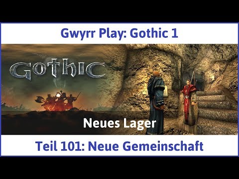 Gothic 1 Teil 101: Neue Gemeinschaft - Let's Play