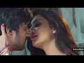 Avantika Mishra Romantic Kissing Scenes Actress Hot Scene