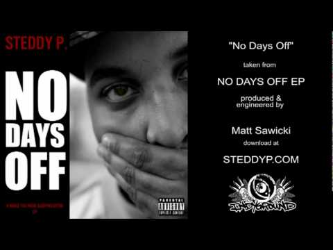 Steddy P -  "No Days Off"