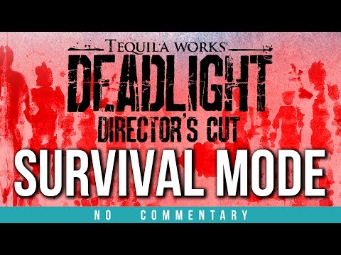 Deadlight Directors Cut SURVIVAL MODE (no commentary)