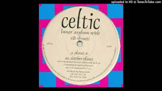 A. Lunar Asylum With Sid Shanti  - Planet X