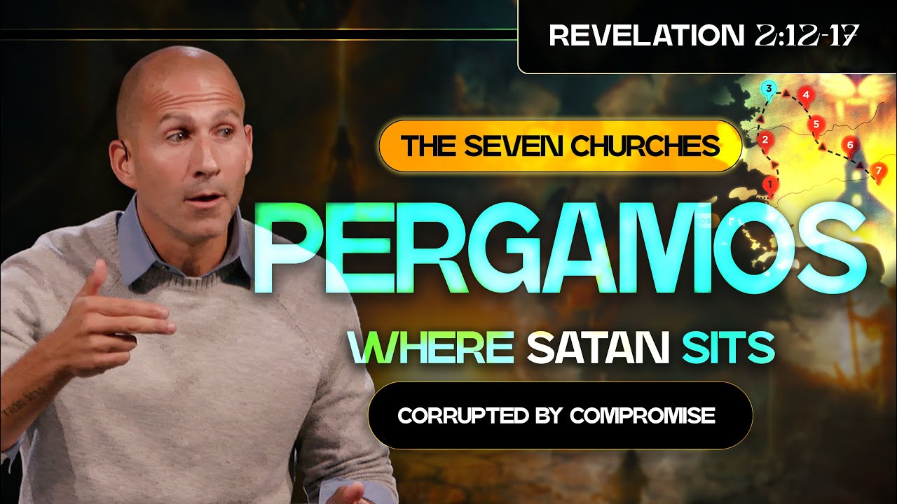 The Seven Churches | Pergamos: Where Satan Sits | Revelation 2:12-17 | Matthew Maher
