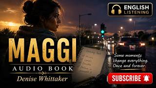 Maggi | Denise Whittaker | English Listening Audiobook