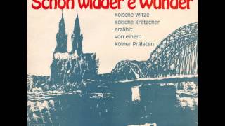 Josef Steinberg (Kölner Prälat) - Schon widder e Wunder! - Kölsche Witze, kölsche Krätzcher (Teil 1)