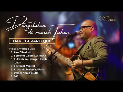 DANGDUTAN DI RUMAH TUHAN BERSAMA DAVE GERARD QUE