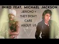 Iniko feat. Michael Jackson - Jericho + They Don't Care About Us | Mashup by VersuS