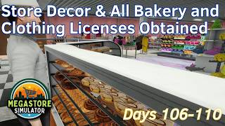 Store Decor & All Bakery and Clothing Licenses Obtained - 22 - Days 106-110 - Megastore Simulator