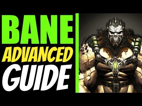 BANE Advanced Guide - Injustice Gods Among Us - All You Need To Know!