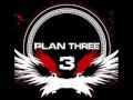 Plan Three - The Collision 