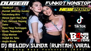 Download lagu DJ RUNTAH LAGU SUNDA VIRAL! TIKTOK‼️Remix Dugem Funkot Hardmix NONSTOP Terbaru 2022 VoL63‼️#DJB2F™ mp3