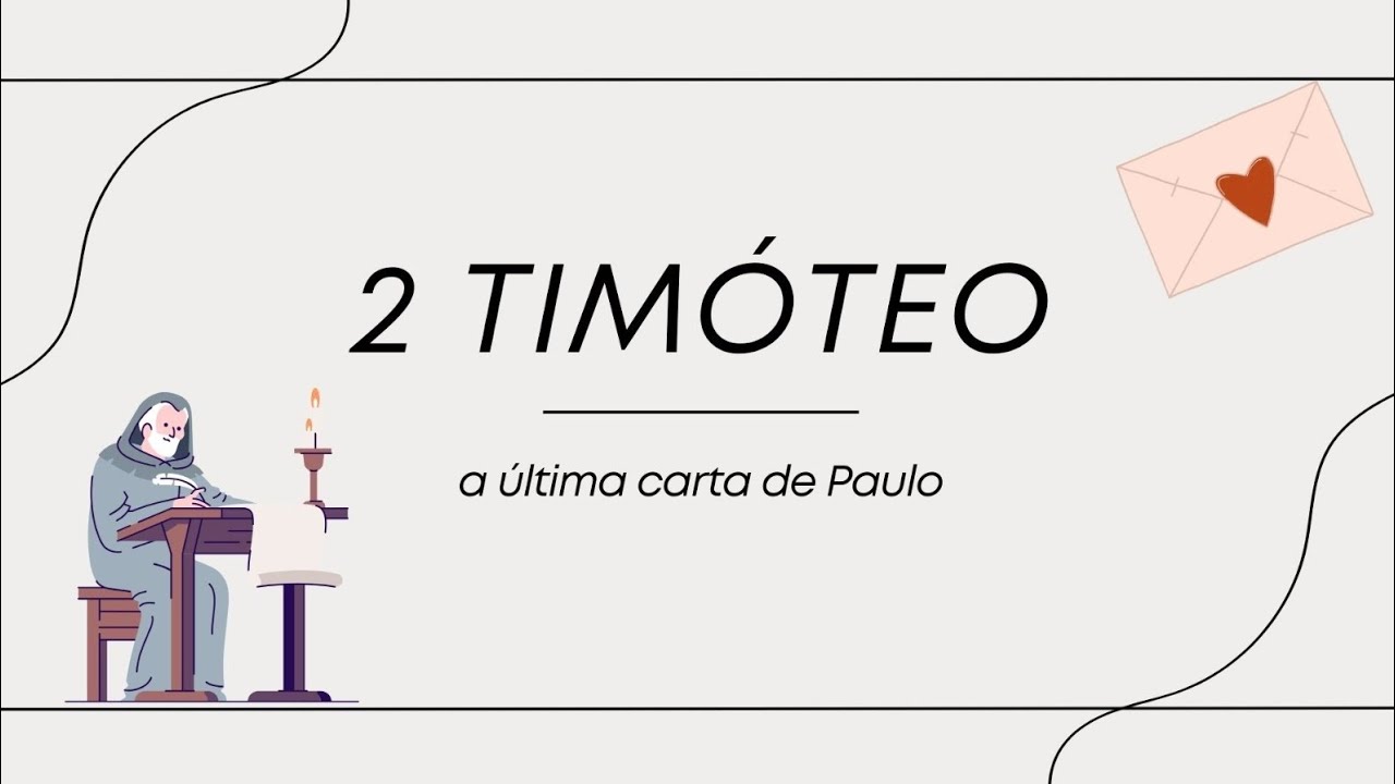Estudo sobre 2 Timóteo - A Carta-Testamento do Apóstolo Paulo