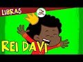 REI DAVI Em LIBRAS 3Palavrinhas VOLUME 4