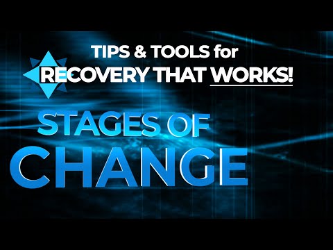 Stages of Change - TIPS & TOOLS for RECOVERY that WORKS