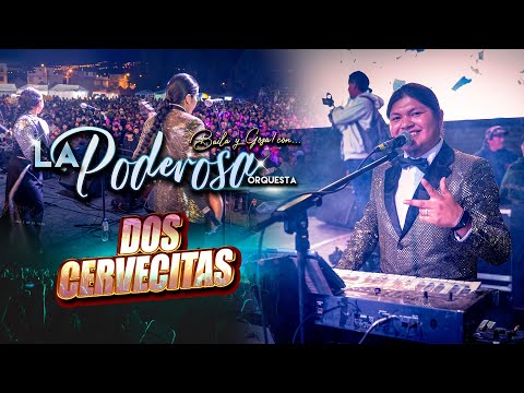 Dos Cervecitas || La Poderosa Orquesta
