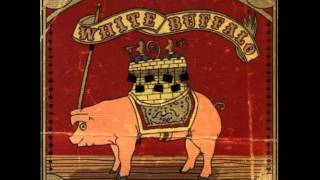 White Buffalo - The Woods (AUDIO)