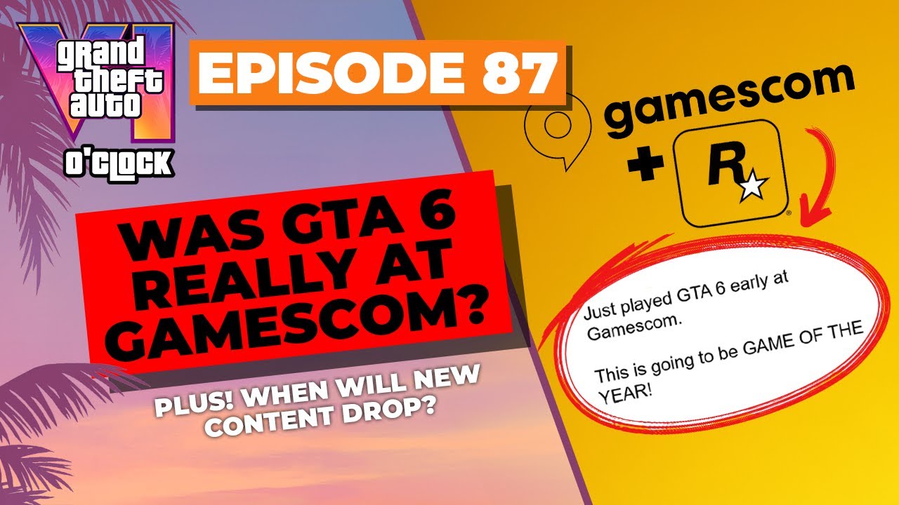 Was GTA6 Really at Gamescom? - GTA VI O'clock - Episode 87 - YouTube