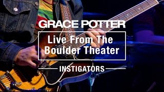 Grace Potter - &quot;Instigators&quot; Live