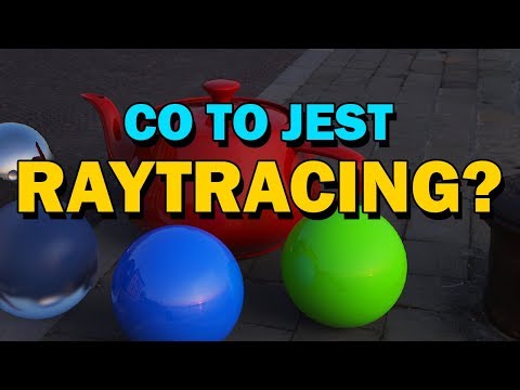 Co to jest Raytracing? (Updated)  - Hardware